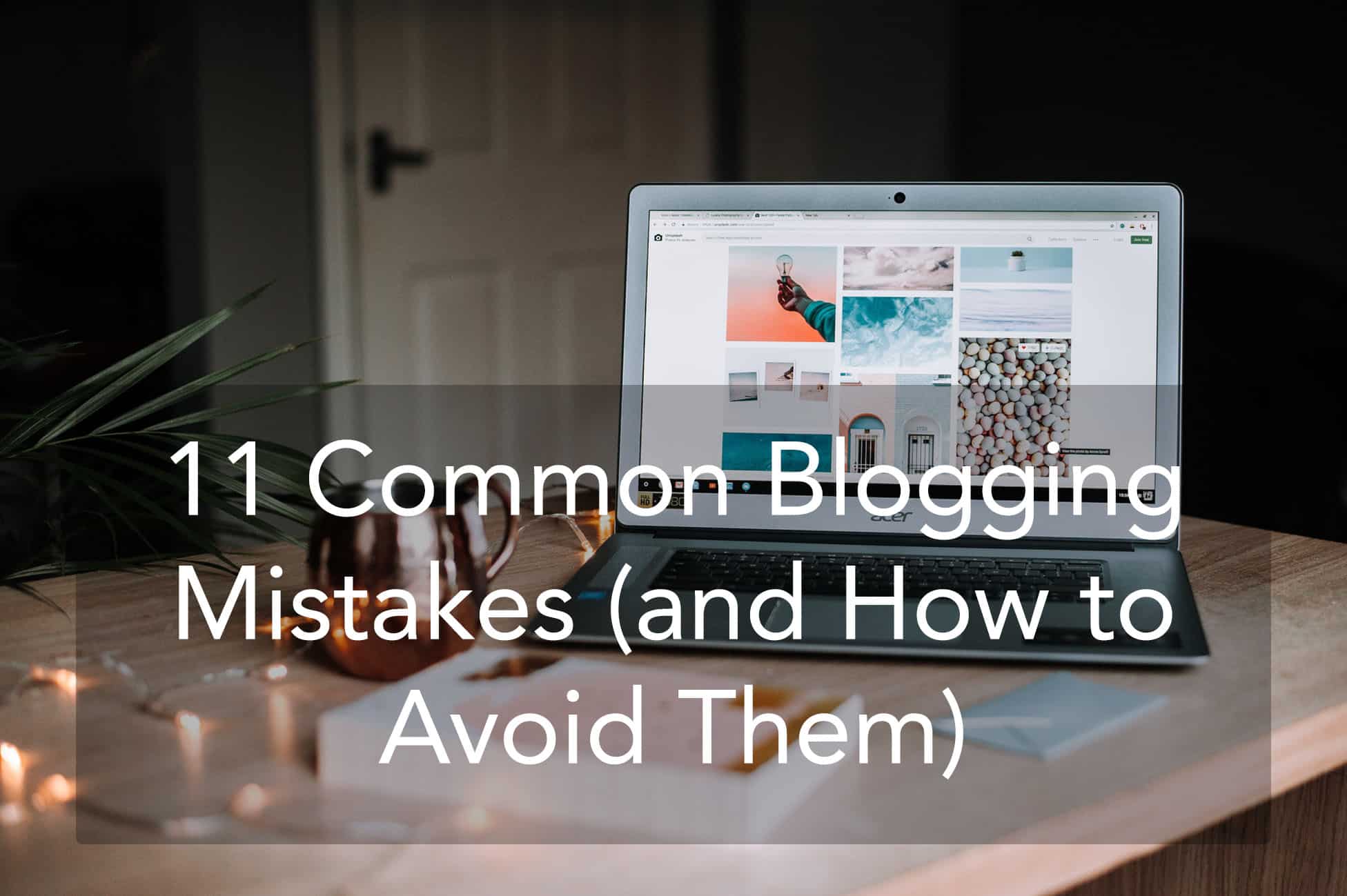 11 Common Blogging Mistakes Beginners Can Avoid - Wordable