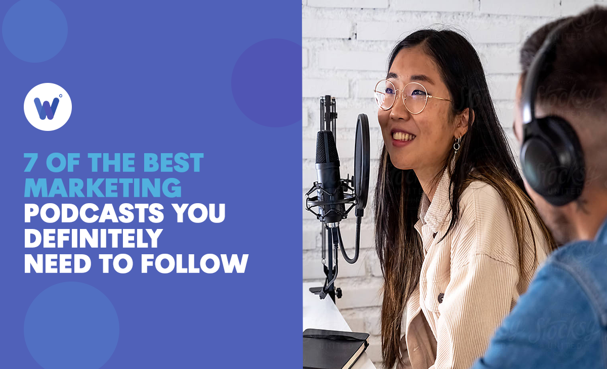 7 of the Best Marketing Podcasts You Definitely Need to Follow - Wordable