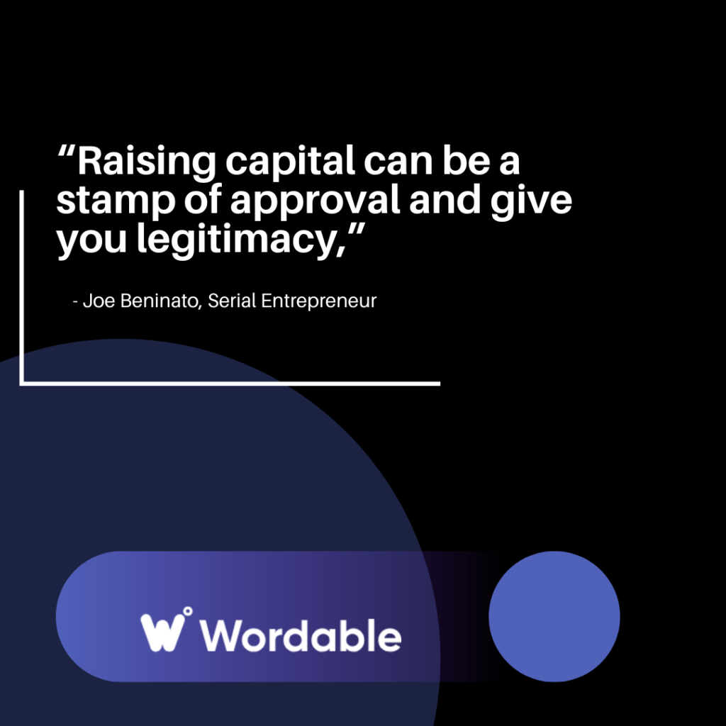 Quote image with a quote about raising capital by Joe Beninato. 
